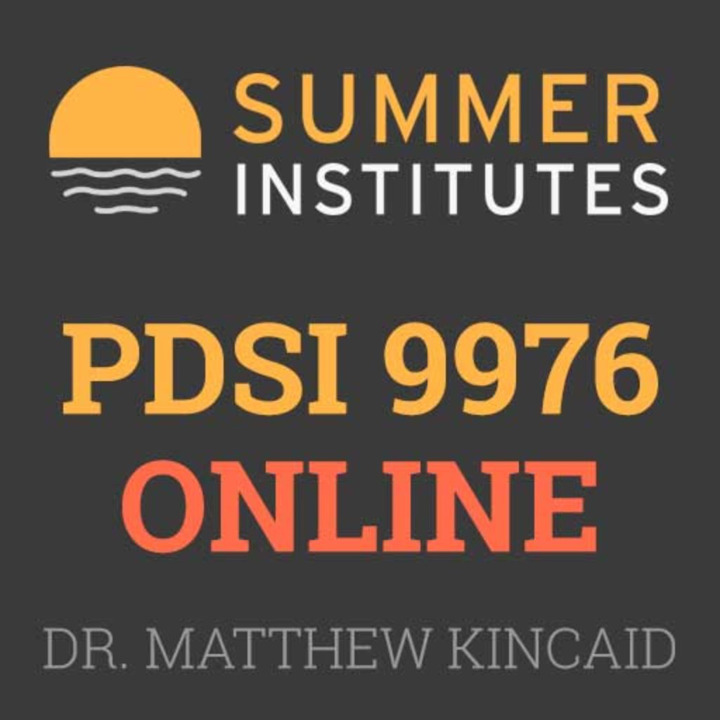 Summer Institutes - PDSI 9976 Online Course