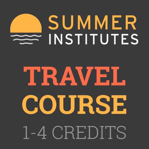 Summer Institutes - Travel Course